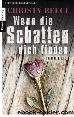 Wenn die Schatten dich finden: Thriller (German Edition) by Reece Christy