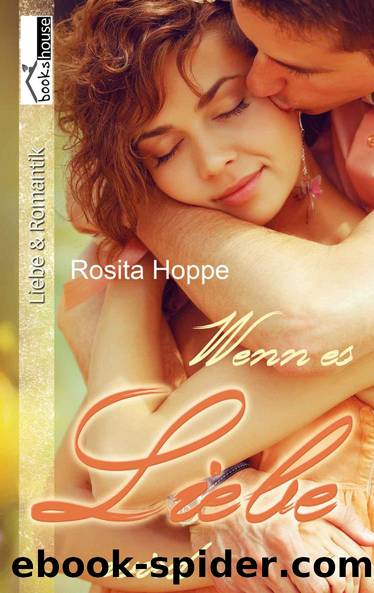 Wenn es Liebe wird (German Edition) by Rosita Hoppe