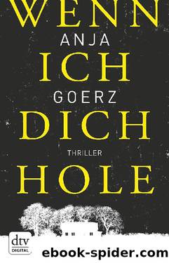 Wenn ich dich hole by Anja Goerz