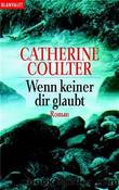 Wenn keiner dir glaubt by Coulter Catherine