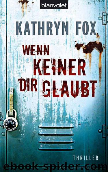 Wenn keiner dir glaubt: Thriller (German Edition) by Fox Kathryn