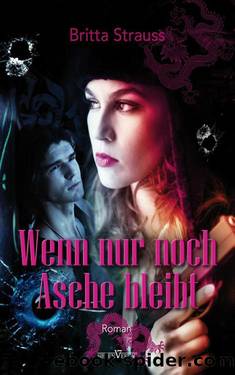 Wenn nur noch Asche bleibt (German Edition) by Strauss Britta