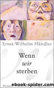 Wenn wir sterben by Ernst-Wilhelm Händler