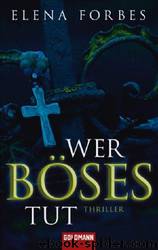 Wer Böses Tut by Elena Forbes