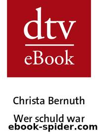 Wer Schuld War by Christa Bernuth