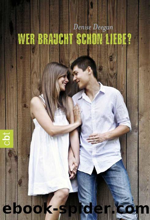 Wer braucht schon Liebe by Denise Deegan