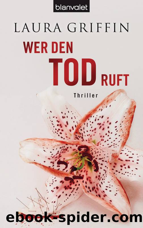 Wer den Tod ruft: Thriller (German Edition) by Laura Griffin