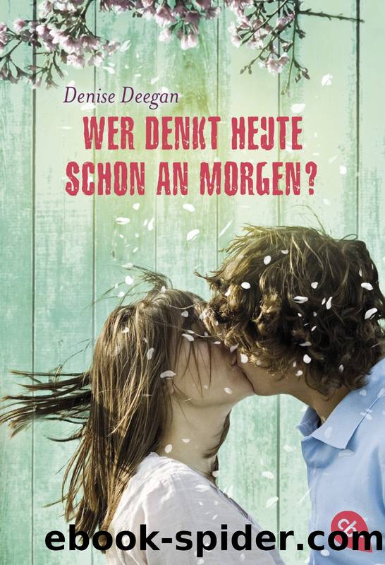 Wer denkt heute schon an morgen? by Deegan Denise