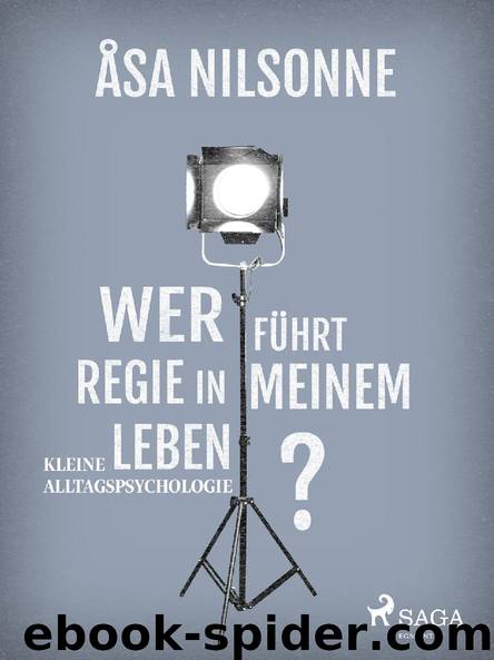 Wer führt Regie in meinem Leben? by Åsa Nilsonne