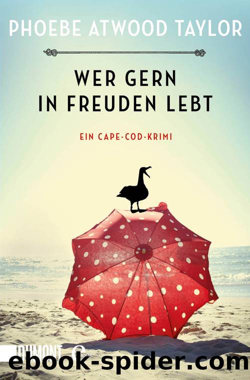 Wer gern in Freuden lebt. Ein Cape-Cod-Krimi by Taylor Phoebe Atwood