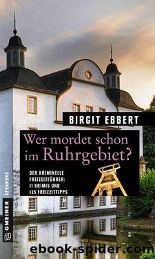 Wer mordet schon im Ruhrgebiet? by Birgit Ebbert