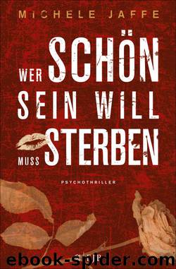 Wer schön sein will, muss sterben by Jaffe Michele