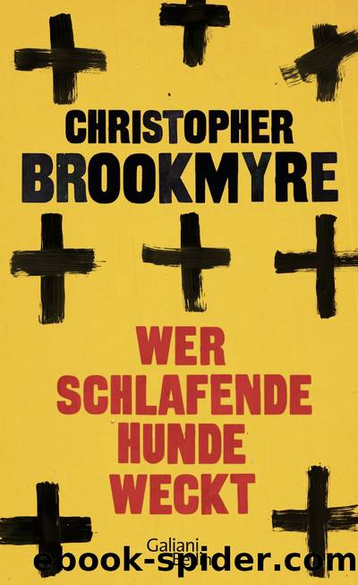 Wer schlafende Hunde weckt by Christopher Brookmyre