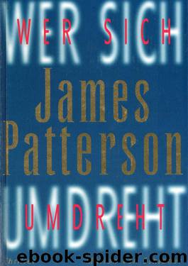 Wer sich umdreht oder lacht by James Patterson