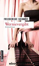 Wernievergibt by Friederike Schmöe