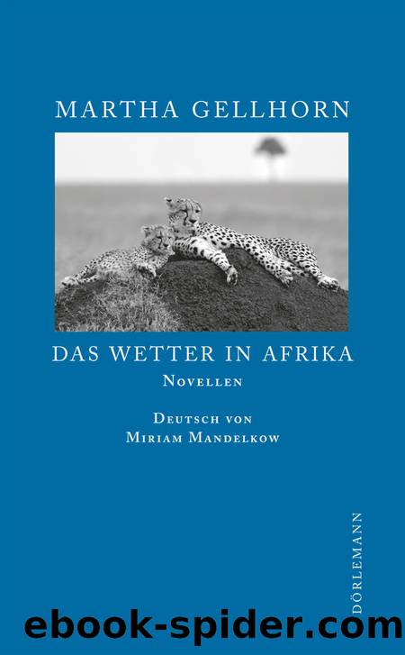 Wetter in Afrika by Martha Gellhorn