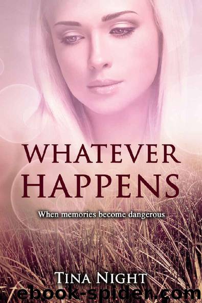 Whatever Happens - When memories become Dangerous (German Edition) by Tina Night