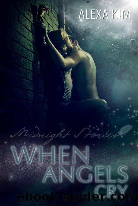 When angels cry - Midnight Stories (German Edition) by Kim Alexa