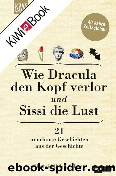 Wie Dracula den Kopf verlor und Sissi die Lust by Feisel Ronald