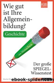 Wie Gut ist Ihre Allgemeinbildung? - Geschichte by Martin Doerry / Markus Verbeet