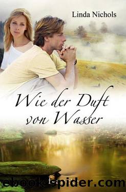 Wie der Duft von Wasser (German Edition) by Linda Nichols