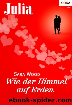 Wie der Himmel auf Erden by Sara Wood