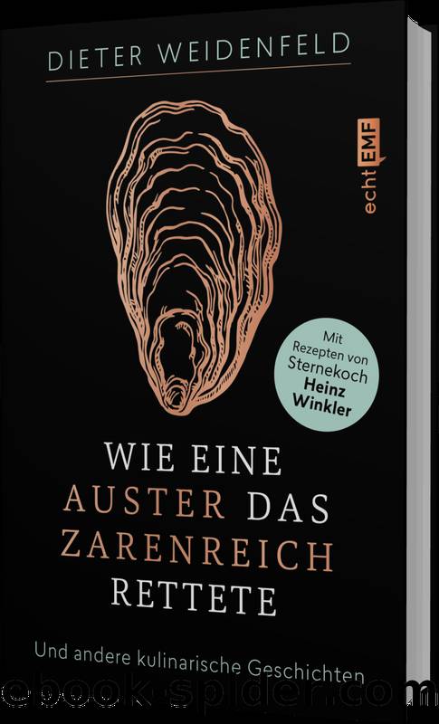 Wie eine Auster das Zarenreich rettete (German Edition) by Weidenfeld Dieter