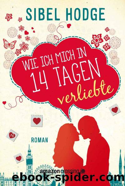 Wie ich mich in 14 Tagen verliebte by Hodge Sibel