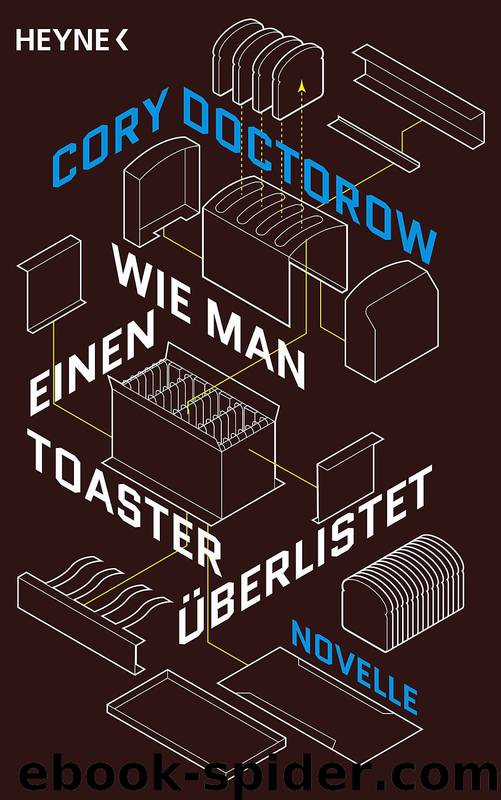 Wie man einen Toaster überlistet by Cory Doctorow