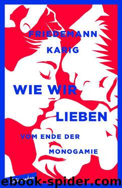 Wie wir lieben by Karig Friedemann