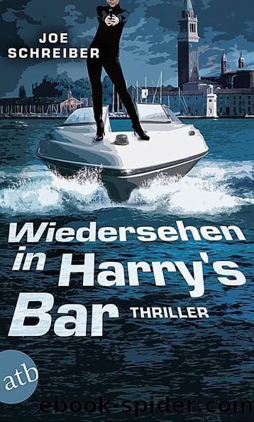 Wiedersehen in Harry's Bar by Schreiber Joe