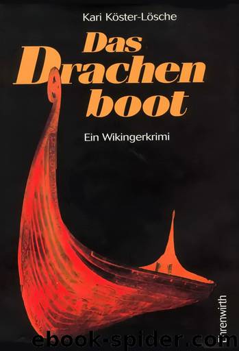 Wikinger 02 - Das Drachenboot by Köster-Lösche Kari