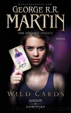 Wild Cards 21 - Der hoechste Einsatz by George R. R. Martin