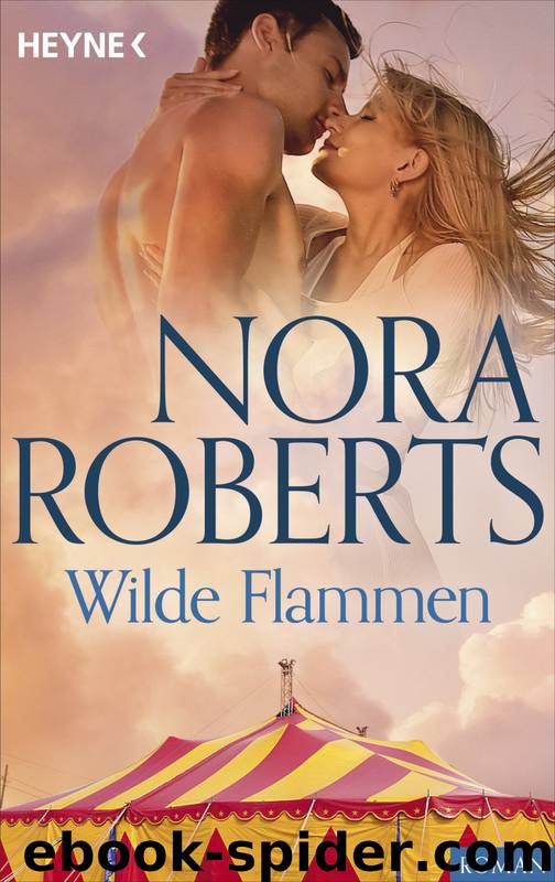 Wilde Flammen by Nora Roberts