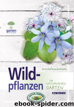 Wildpflanzen im naturnahen Garten by Cadmos Verlag