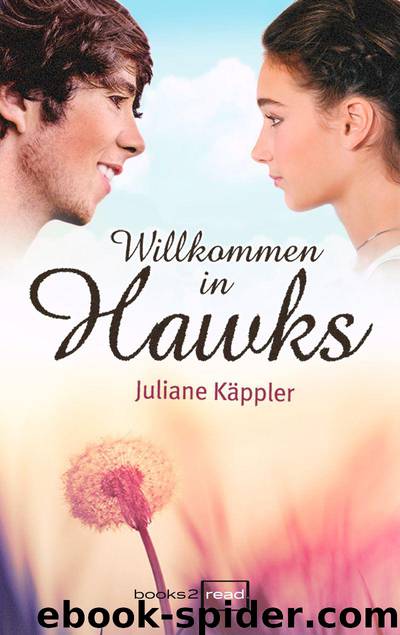 Willkommen in Hawks by Juliane Käppler