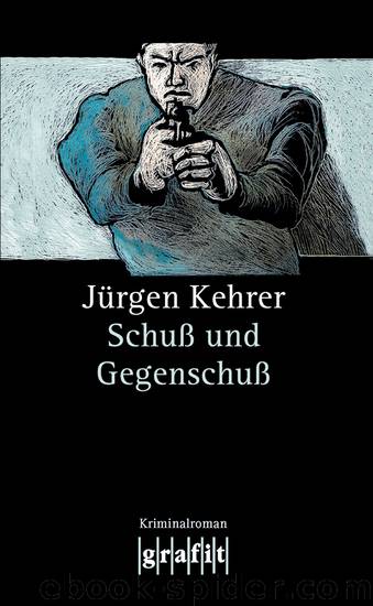 Wilsberg 06 - Schuss und Gegenschuss by Kehrer Juergen