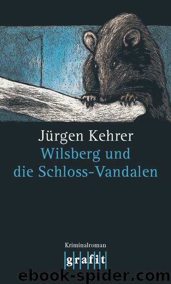 Wilsberg 12 - Wilsberg und die Schloss-Vandalen by Kehrer Juergen