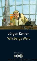 Wilsbergs Welt by Jürgen Kehrer