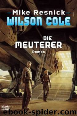 Wilson Cole 01 - Die Meuterer by Resnick Mike