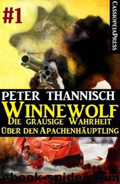 Winnewolf 1: Teil 1 von 6 des Western Horror Serials (German Edition) by Peter Thannisch