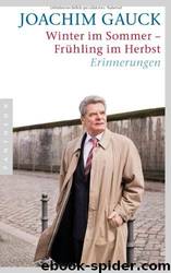 Winter im Sommer – Frühling im Herbst by Joachim Gauck