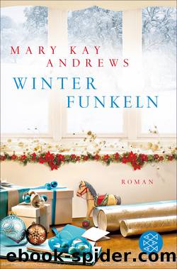 Winterfunkeln. Roman by Mary Kay Andrews