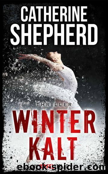 Winterkalt: Thriller (German Edition) by Catherine Shepherd