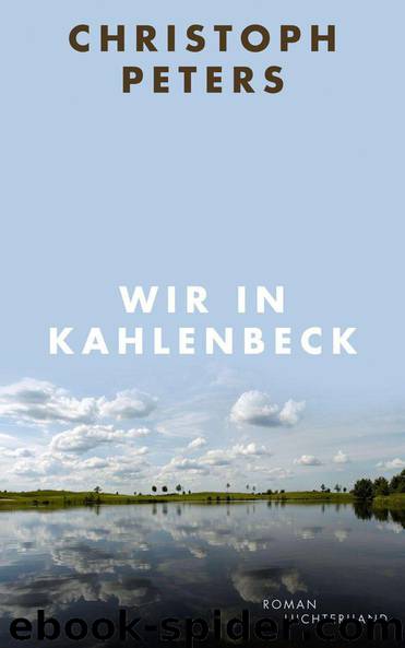 Wir in Kahlenbeck: Roman (German Edition) by Peters Christoph