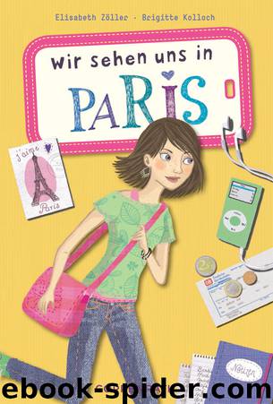 Wir sehen uns in Paris by Elisabeth Zöller Brigitte Kolloch