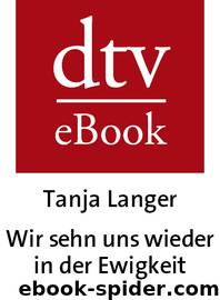 Wir sehn uns wieder in der Ewigkeit by Tanja Langer