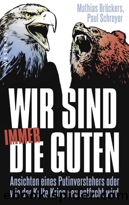 Wir sind immer die Guten (German Edition) by Bröckers Mathias & Schreyer Paul