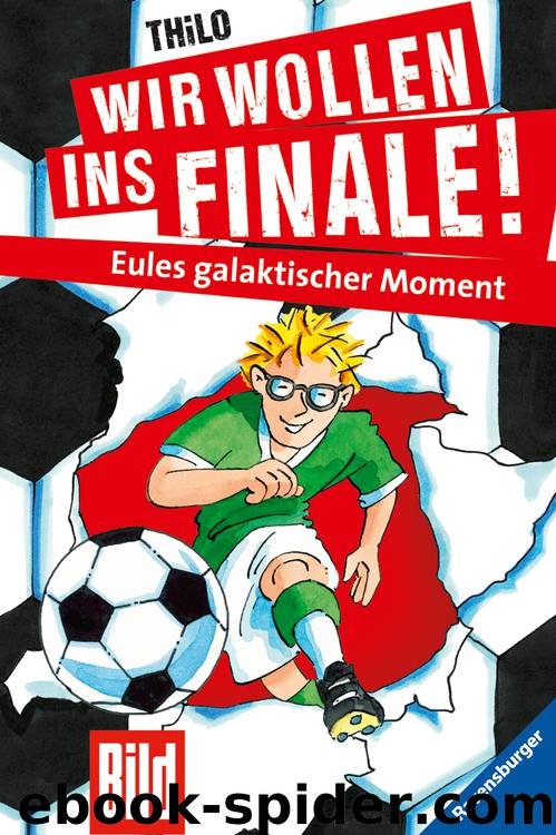 Wir wollen ins Finale! - 04 - Eules galaktischer Moment by THiLO