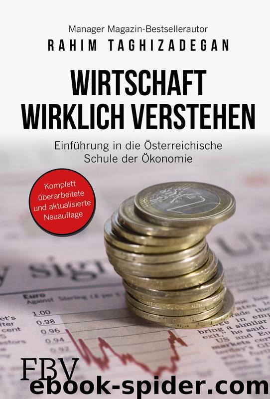 Wirtschaft wirklich verstehen by Rahim Taghizadegan